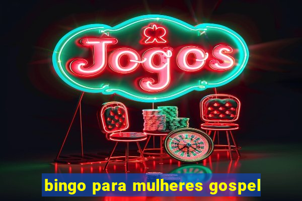 bingo para mulheres gospel